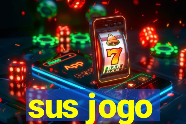 sus jogo